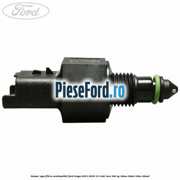 Senzor apa filtru combustibil Ford Kuga 2013-2016 2.0 TDCi 4x4 180 cp T8MA, T8MB, T8MC diesel