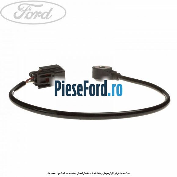 Senzor aprindere motor Ford Fusion 1.4 80 cp FXJA, FXJB, FXJC benzina