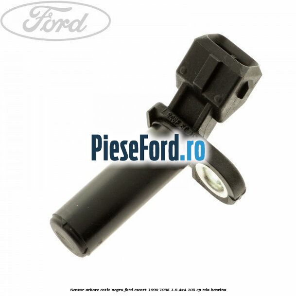 Senzor arbore cotit negru Ford Escort 1990-1995 1.8 4x4 105 cp RDA benzina