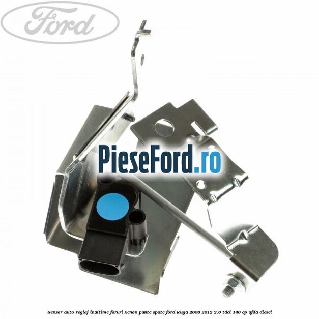 Senzor auto reglaj inaltime faruri xenon punte spate Ford Kuga 2008-2012 2.0 TDCI 140 cp Senzor auto reglaj inaltime faruri xenon punte spate Ford Kuga 2008-2012 2.0 TDCI 140 cp UFDA diesel