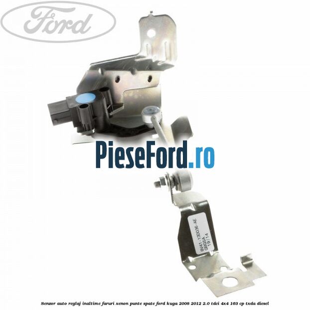 Senzor auto reglaj inaltime faruri xenon punte spate Ford Kuga 2008-2012 2.0 TDCI 4x4 163 cp Senzor auto reglaj inaltime faruri xenon punte spate Ford Kuga 2008-2012 2.0 TDCI 4x4 163 cp TXDA diesel