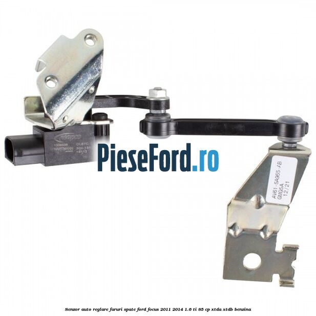 Senzor auto-reglare faruri spate Ford Focus 2011-2014 1.6 Ti 85 cp Senzor auto-reglare faruri spate Ford Focus 2011-2014 1.6 Ti 85 cp XTDA, XTDB benzina