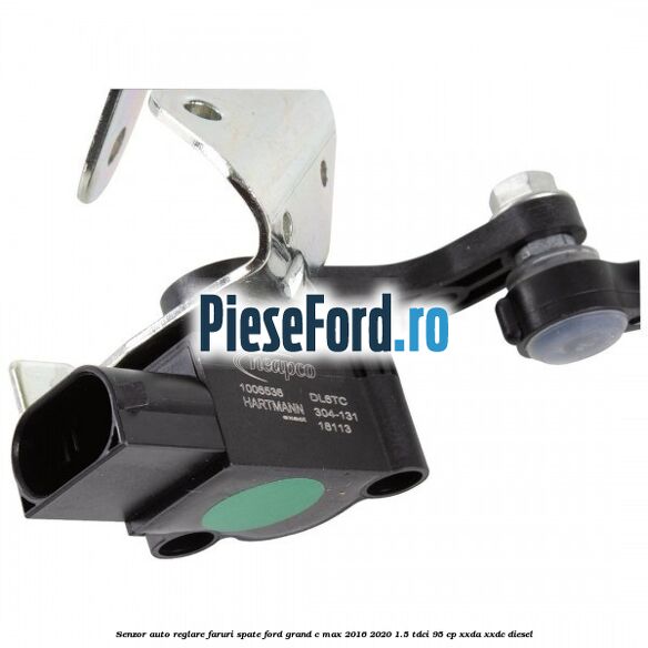 Senzor auto-reglare faruri spate Ford Grand C-Max 2016-2020 1.5 TDCi 95 cp XXDA, XXDC diesel
