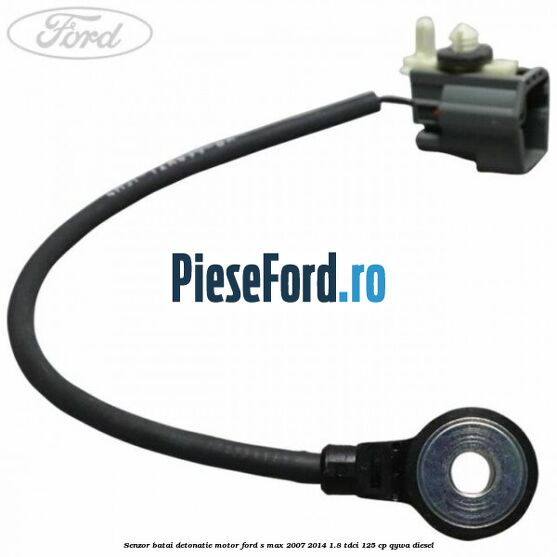 Senzor batai detonatie motor Ford S-Max 2007-2014 1.8 TDCi 125 cp Senzor batai detonatie motor Ford S-Max 2007-2014 1.8 TDCi 125 cp QYWA diesel