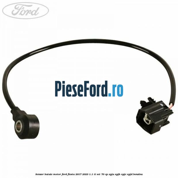 Senzor bataie motor Ford Fiesta 2017-2023 1.1 Ti-VCT 70 cp XPJA, XPJB, XPJC, XPJD benzina