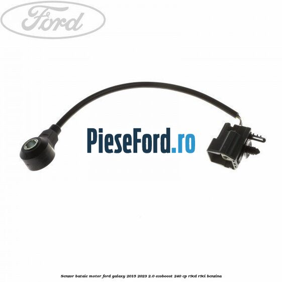 Senzor bataie motor Ford Galaxy 2015-2023 2.0 EcoBoost 240 cp R9CD, R9CI benzina
