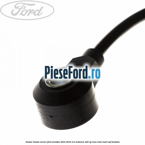 Senzor bataie motor Ford Mondeo 2014-2018 2.0 EcoBoost 203 cp TNCA, TNCB, TNCD, TNCF benzina