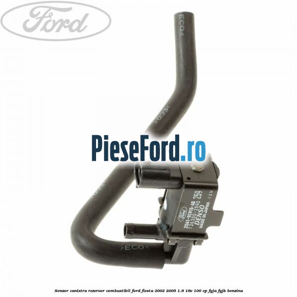 Senzor canistra rezervor combustibil Ford Fiesta 2002-2005 1.6 16V 100 cp FYJA, FYJB benzina