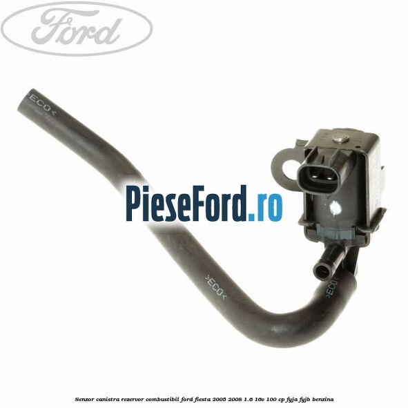 Senzor canistra rezervor combustibil Ford Fiesta 2005-2008 1.6 16V 100 cp FYJA, FYJB benzina