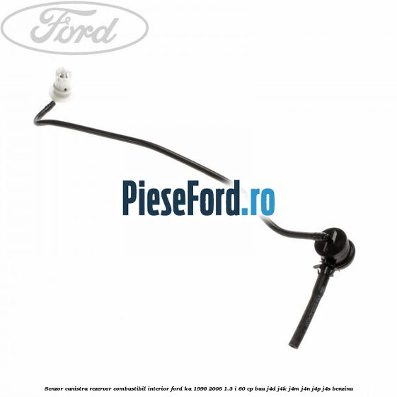 Senzor canistra rezervor combustibil interior Ford Ka 1996-2008 1.3 i 60 cp BAA, J4D, J4K, J4M, J4N, J4P, J4S benzina
