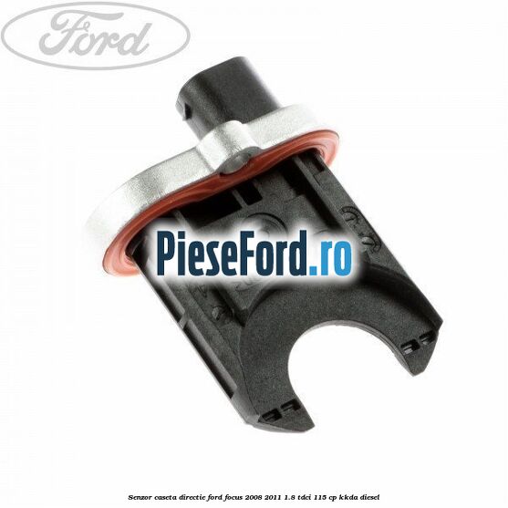 Senzor caseta directie Ford Focus 2008-2011 1.8 TDCi 115 cp KKDA diesel