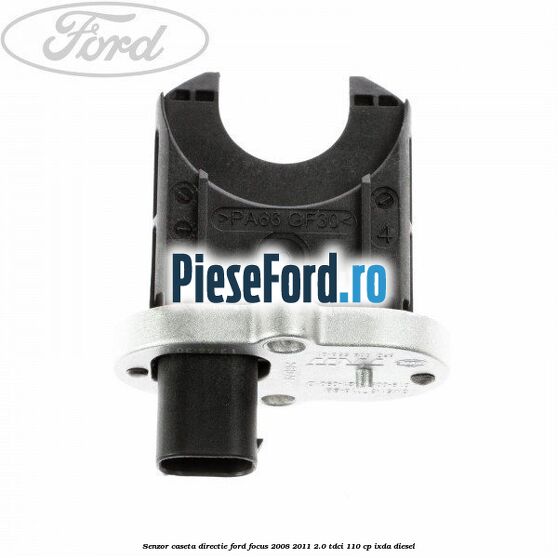 Senzor caseta directie Ford Focus 2008-2011 2.0 TDCi 110 cp Senzor caseta directie Ford Focus 2008-2011 2.0 TDCi 110 cp IXDA diesel