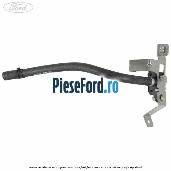 Senzor catalizator euro 5 pana an 02/2015 Ford Fiesta 2013-2017 1.5 TDCi 95 cp Senzor catalizator euro 5 pana an 02/2015 Ford Fiesta 2013-2017 1.5 TDCi 95 cp XVJB, XVJC diesel