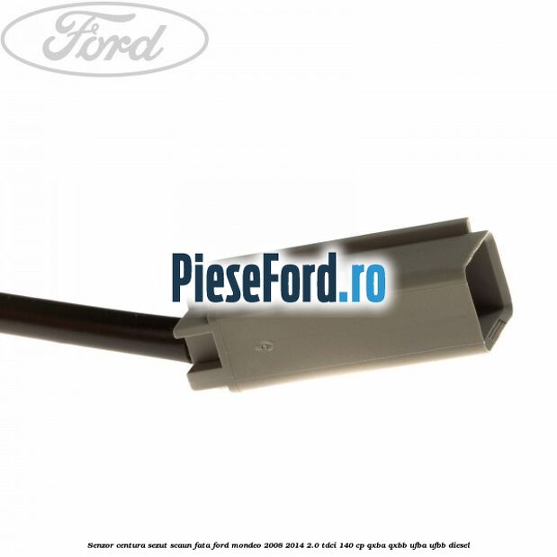 Senzor centura sezut scaun fata Ford Mondeo 2008-2014 2.0 TDCi 140 cp QXBA, QXBB, UFBA, UFBB diesel