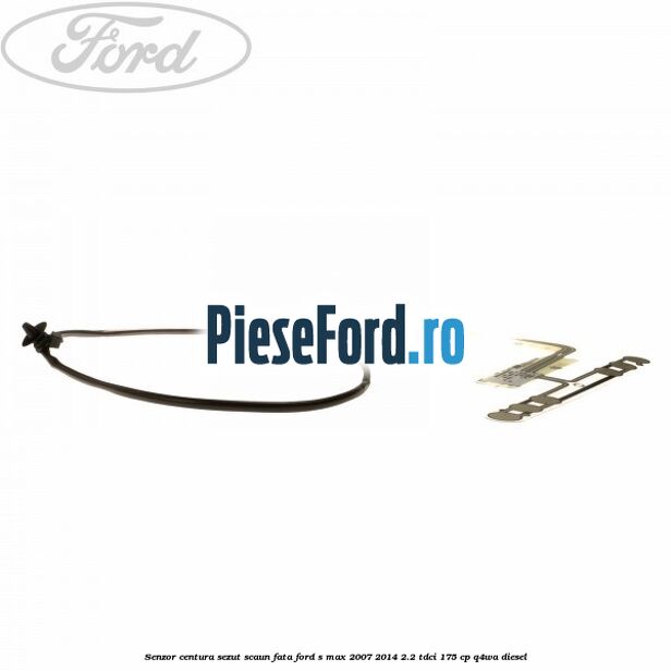 Senzor centura sezut scaun fata Ford S-Max 2007-2014 2.2 TDCi 175 cp Q4WA diesel