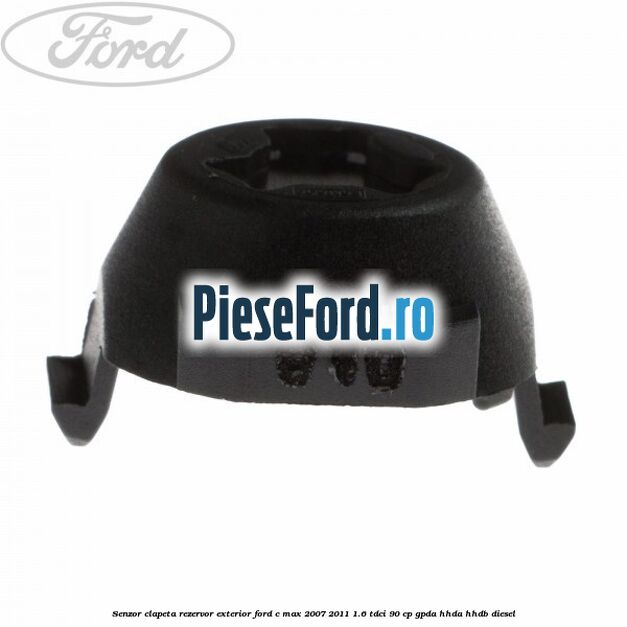 Senzor clapeta rezervor exterior Ford C-Max 2007-2011 1.6 TDCi 90 cp Senzor clapeta rezervor exterior Ford C-Max 2007-2011 1.6 TDCi 90 cp GPDA, HHDA, HHDB diesel