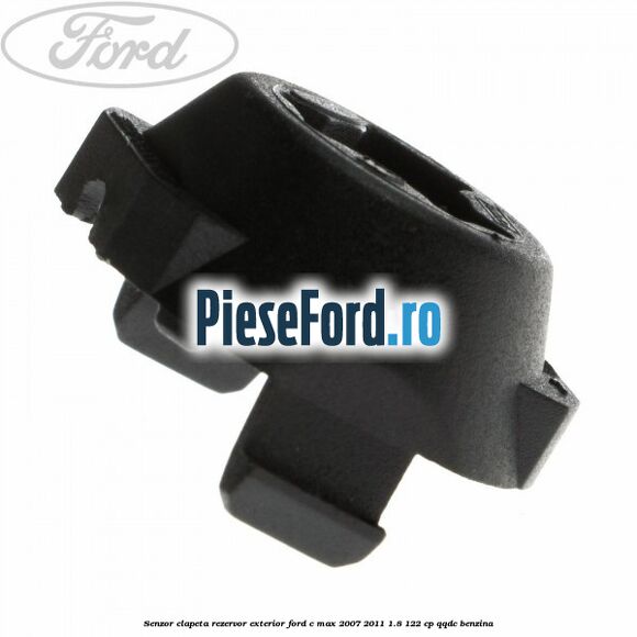 Senzor clapeta rezervor exterior Ford C-Max 2007-2011 1.8 122 cp QQDC benzina