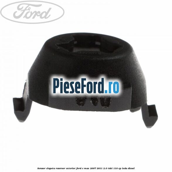Senzor clapeta rezervor exterior Ford C-Max 2007-2011 2.0 TDCi 110 cp IXDA diesel