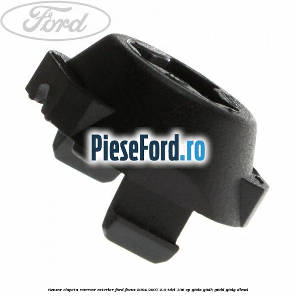 Senzor clapeta rezervor exterior Ford Focus 2004-2007 2.0 TDCi 136 cp G6DA, G6DB, G6DD, G6DG diesel