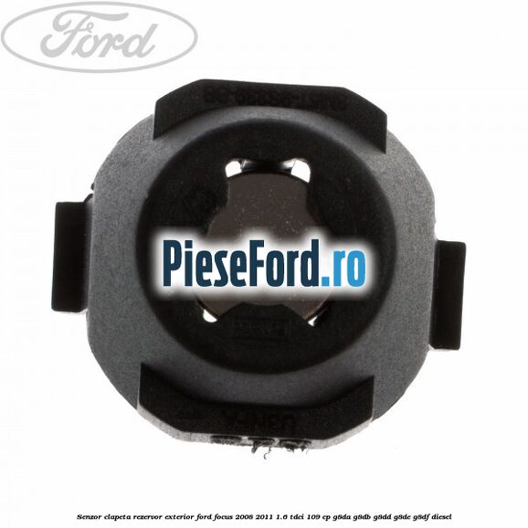 Senzor clapeta rezervor exterior Ford Focus 2008-2011 1.6 TDCi 109 cp Senzor clapeta rezervor exterior Ford Focus 2008-2011 1.6 TDCi 109 cp G8DA, G8DB, G8DD, G8DE, G8DF diesel