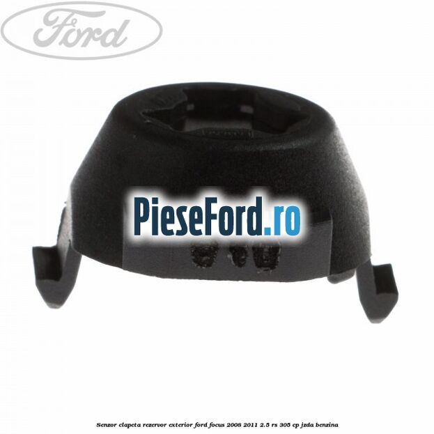 Senzor clapeta rezervor exterior Ford Focus 2008-2011 2.5 RS 305 cp JZDA benzina