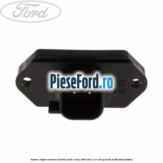 Senzor clapeta rezervor interior Ford C-Max 2007-2011 1.6 116 cp HXDA, HXDB, SIDA benzina