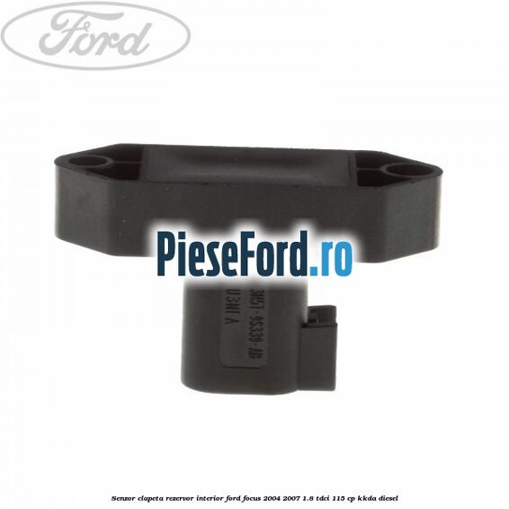 Senzor clapeta rezervor interior Ford Focus 2004-2007 1.8 TDCi 115 cp Senzor clapeta rezervor interior Ford Focus 2004-2007 1.8 TDCi 115 cp KKDA diesel
