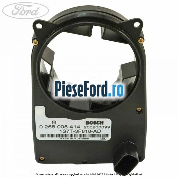 Senzor coloana directie cu ESP Ford Mondeo 2000-2007 2.2 TDCi 155 cp QJBA, QJBB diesel