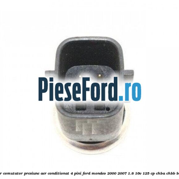 Senzor comutator presiune aer conditionat 4 pini Ford Mondeo 2000-2007 1.8 16V 125 cp CHBA, CHBB benzina
