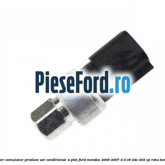 Senzor comutator presiune aer conditionat 4 pini Ford Mondeo 2000-2007 3.0 V6 24V 204 cp REBA benzina