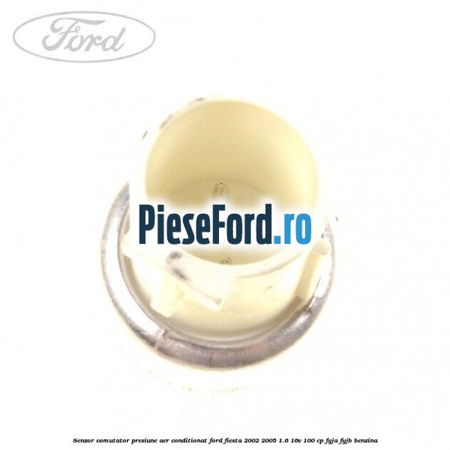 Senzor comutator presiune aer conditionat Ford Fiesta 2002-2005 1.6 16V 100 cp FYJA, FYJB benzina