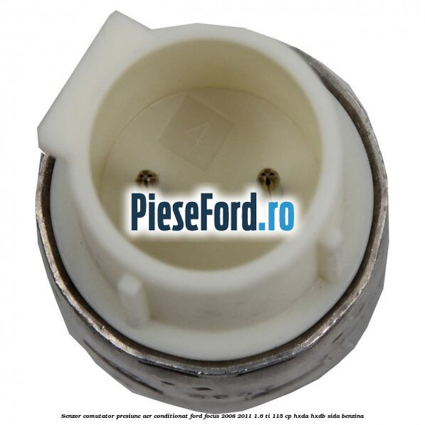 Senzor comutator presiune aer conditionat Ford Focus 2008-2011 1.6 Ti 115 cp HXDA, HXDB, SIDA benzina