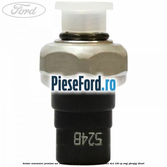 Senzor comutator presiune aer conditionat Ford Ranger 2012-2015 2.2 TDCi 4x4 150 cp ENQJ, GBVAJQJ diesel