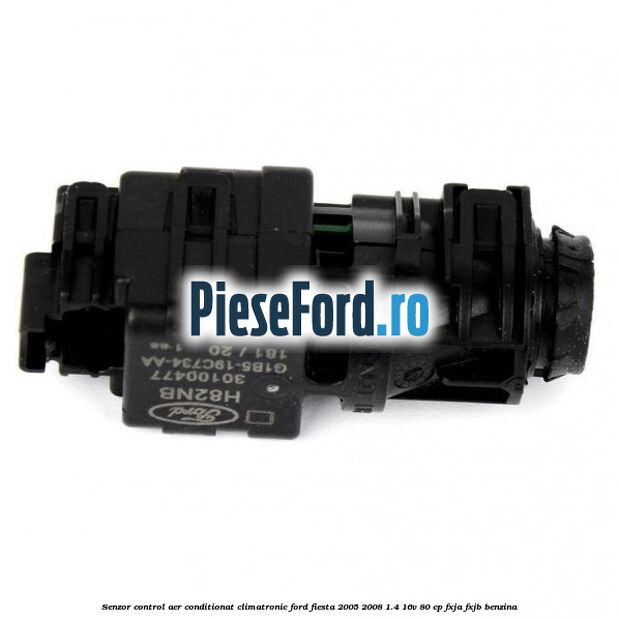 Senzor control aer conditionat, climatronic Ford Fiesta 2005-2008 1.4 16V 80 cp Senzor control aer conditionat, climatronic Ford Fiesta 2005-2008 1.4 16V 80 cp FXJA, FXJB benzina