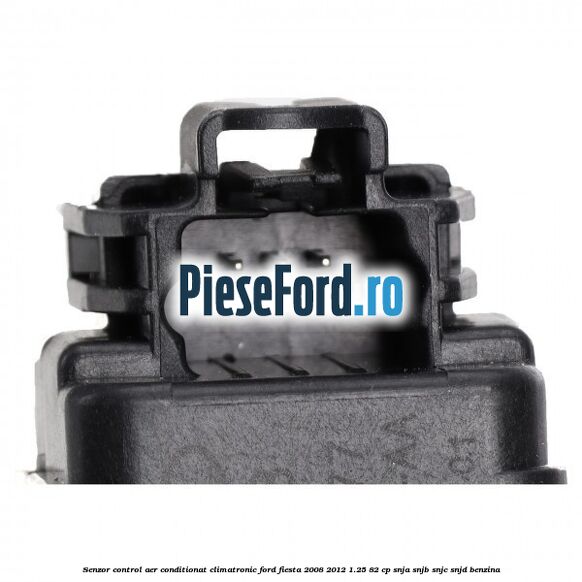 Senzor control aer conditionat, climatronic Ford Fiesta 2008-2012 1.25 82 cp SNJA, SNJB, SNJC, SNJD benzina