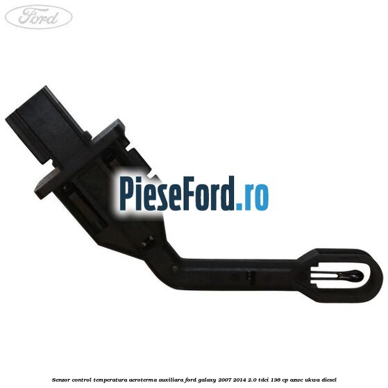 Senzor control temperatura aeroterma auxiliara Ford Galaxy 2007-2014 2.0 TDCi 136 cp AZWC, UKWA diesel