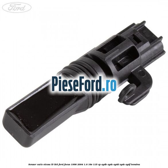 Senzor cutie viteza I5/IB5 Ford Focus 1998-2004 1.8 16V 115 cp EYDB, EYDC, EYDD, EYDE, EYDF benzina
