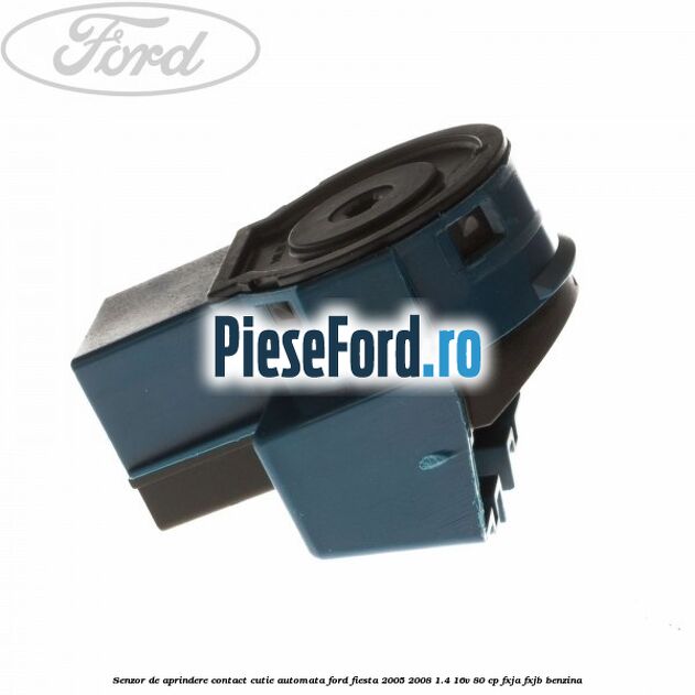 Senzor de aprindere contact cutie automata Ford Fiesta 2005-2008 1.4 16V 80 cp FXJA, FXJB benzina