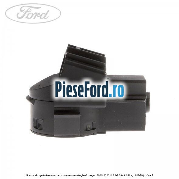 Senzor de aprindere contact cutie automata Ford Ranger 2016-2020 2.2 TDCi 4x4 131 cp T22DD0P diesel