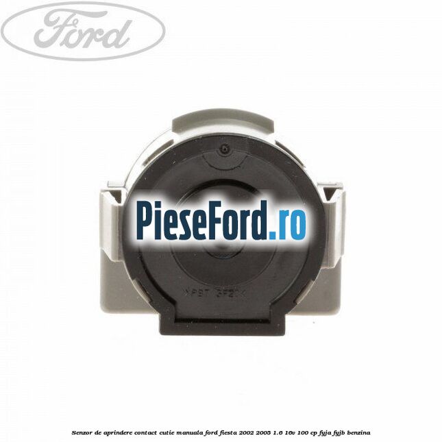 Senzor de aprindere contact cutie manuala Ford Fiesta 2002-2005 1.6 16V 100 cp FYJA, FYJB benzina