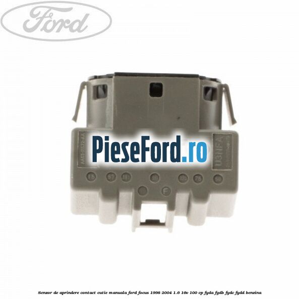 Senzor de aprindere contact cutie manuala Ford Focus 1998-2004 1.6 16V 100 cp FYDA, FYDB, FYDC, FYDD benzina