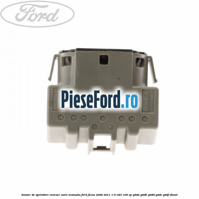 Senzor de aprindere contact cutie manuala Ford Focus 2008-2011 1.6 TDCi 109 cp G8DA, G8DB, G8DD, G8DE, G8DF diesel