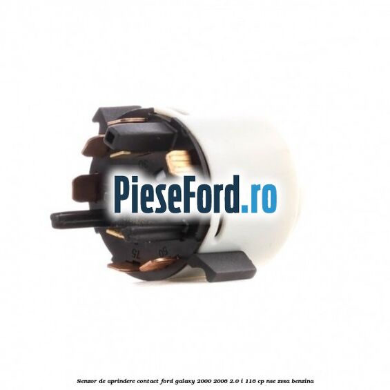 Senzor de aprindere contact Ford Galaxy 2000-2006 2.0 i 116 cp Senzor de aprindere contact Ford Galaxy 2000-2006 2.0 i 116 cp NSE, ZVSA benzina