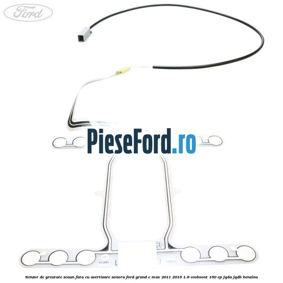 Senzor de greutate scaun fata cu avertizare sonora Ford Grand C-Max 2011-2015 1.6 EcoBoost 150 cp JQDA, JQDB benzina
