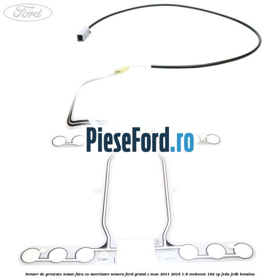 Senzor de greutate scaun fata cu avertizare sonora Ford Grand C-Max 2011-2015 1.6 EcoBoost 182 cp JTDA, JTDB benzina
