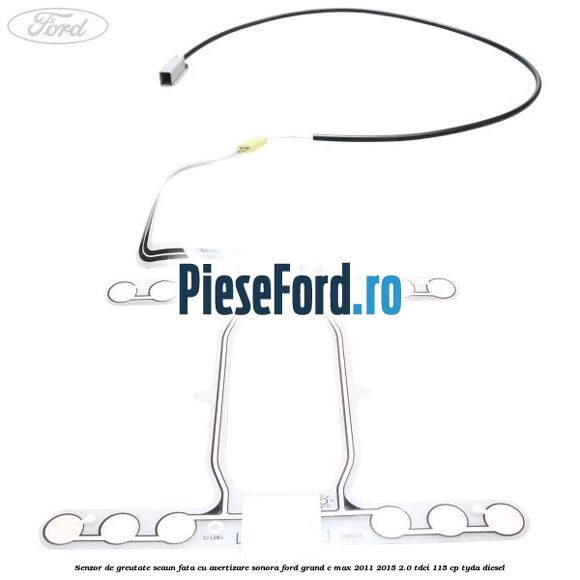 Senzor de greutate scaun fata cu avertizare sonora Ford Grand C-Max 2011-2015 2.0 TDCi 115 cp TYDA diesel