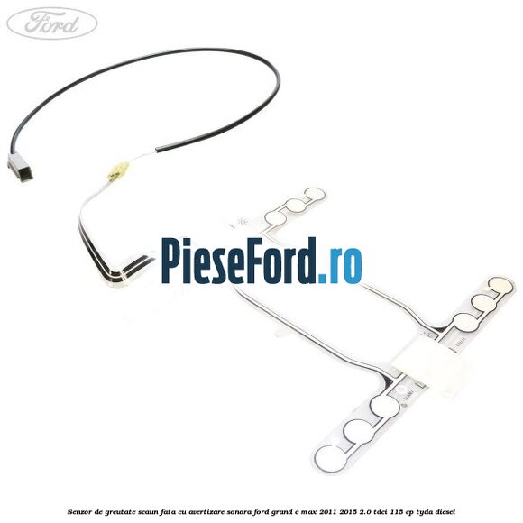 Senzor de greutate scaun fata cu avertizare sonora Ford Grand C-Max 2011-2015 2.0 TDCi 115 cp TYDA diesel