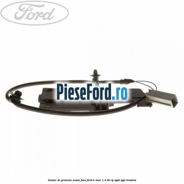 Senzor de greutate scaun fata Ford B-Max 1.4 90 cp SPJD, SPJE benzina