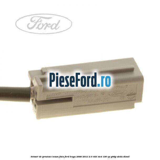 Senzor de greutate scaun fata Ford Kuga 2008-2012 2.0 TDCi 4x4 136 cp G6DG, UKDA diesel
