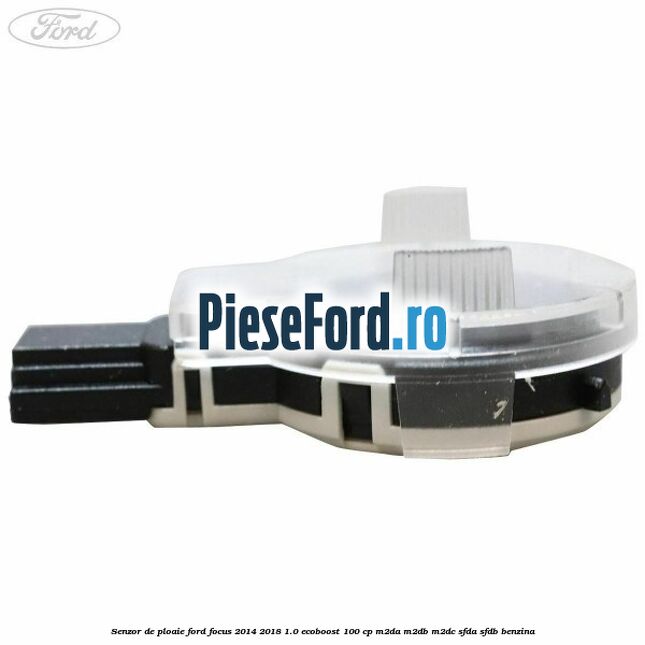 Senzor de ploaie Ford Focus 2014-2018 1.0 EcoBoost 100 cp M2DA, M2DB, M2DC, SFDA, SFDB benzina